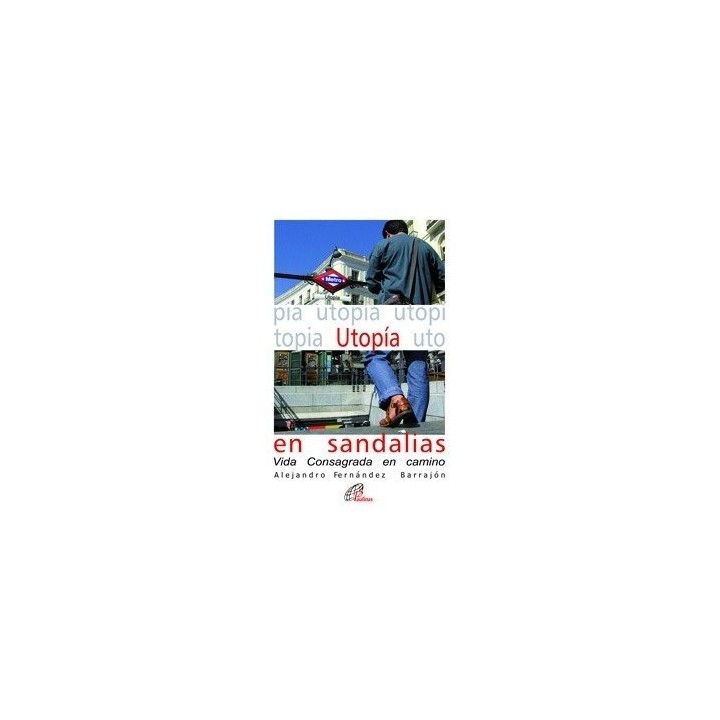 Utopía en sandalias: Vida Consagrada en camino
